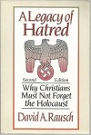 Legacy of Hatred - Why Christians Must Not Forget the Holocaust